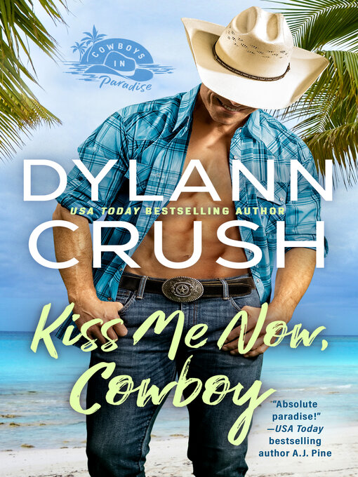 Title details for Kiss Me Now, Cowboy by Dylann Crush - Wait list